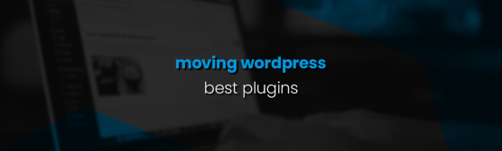 moving wordpress best plugins