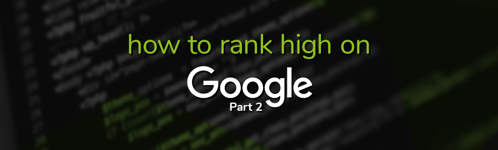 How to rank high on Google part 2 blog cover