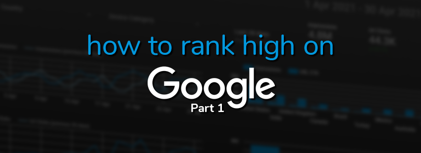rank high on google part 1
