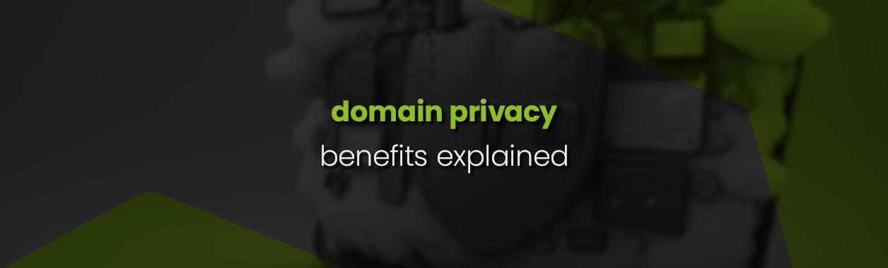Domain privacy benefits explained