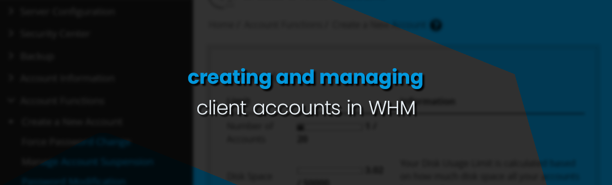Creating and Managing Clients Accounts in WHM