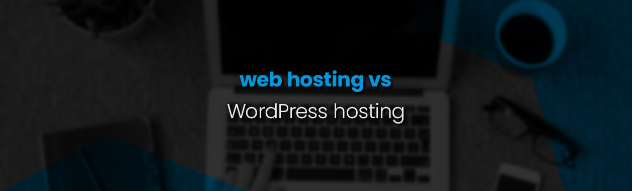 web hosting vs WordPress hosting