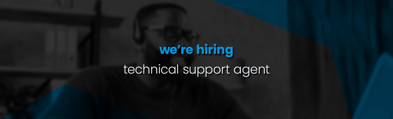 We're hiring technical support agent